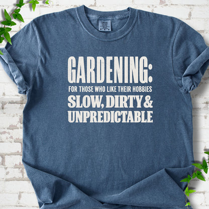 Denim Comfort Colors® T-shirt with white “Gardening: For Those Who Like Their Hobbies Slow, Dirty & Unpredictable” typography