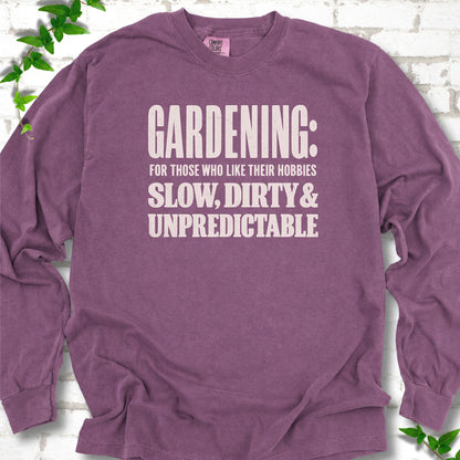 Berry Comfort Colors® long sleeve T-shirt with white “Gardening: For Those Who Like Their Hobbies Slow, Dirty & Unpredictable” typography