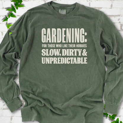 Hemp Comfort Colors® long sleeve T-shirt with white “Gardening: For Those Who Like Their Hobbies Slow, Dirty & Unpredictable” typography
