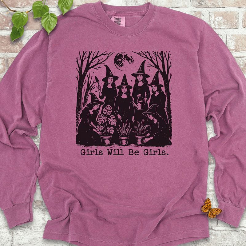 Girls Will Be Girls  LS T-Shirt
