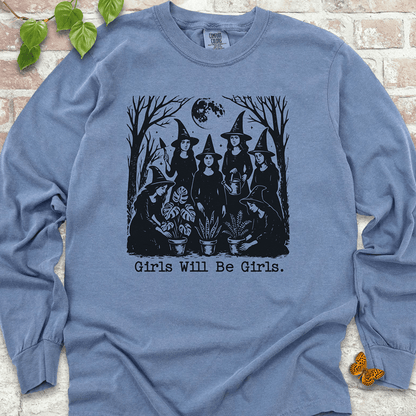 Girls Will Be Girls  LS T-Shirt