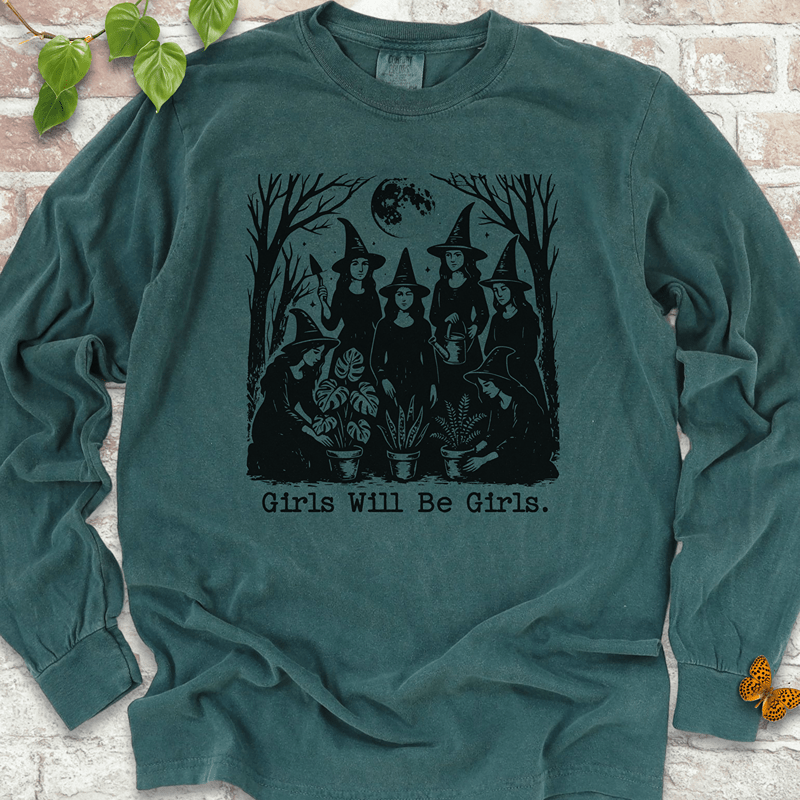 Girls Will Be Girls  LS T-Shirt
