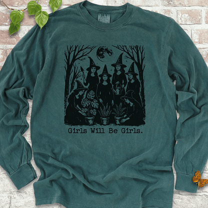 Girls Will Be Girls  LS T-Shirt