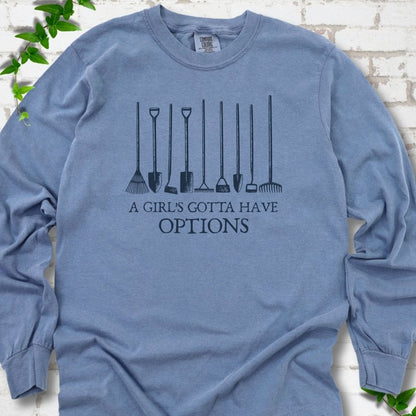 Blue Jean Comfort Colors® long sleeve T-shirt with A Girl's Gotta Have Options garden tools graphic