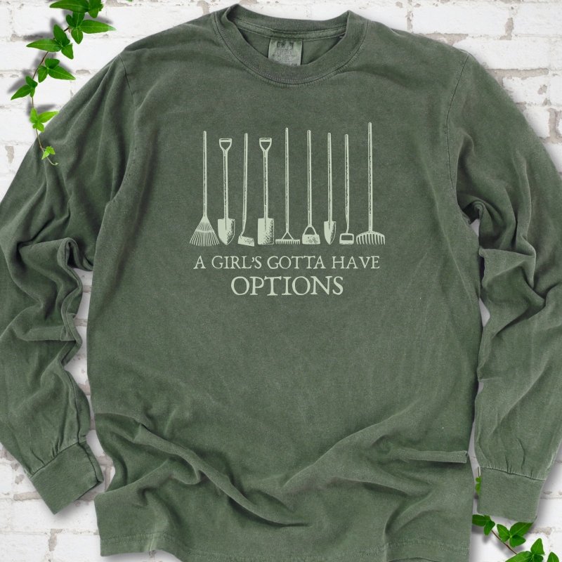 Hemp Comfort Colors® long sleeve T-shirt with A Girl's Gotta Have Options garden tools graphic