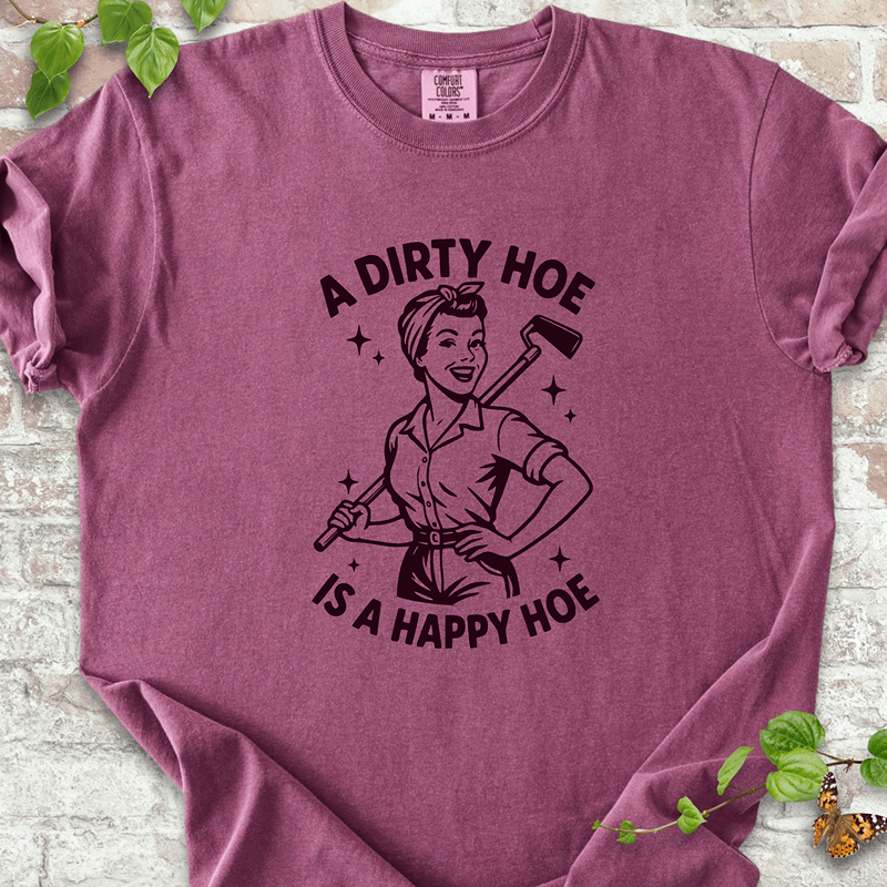 Happy Dirty Hoe T-Shirt