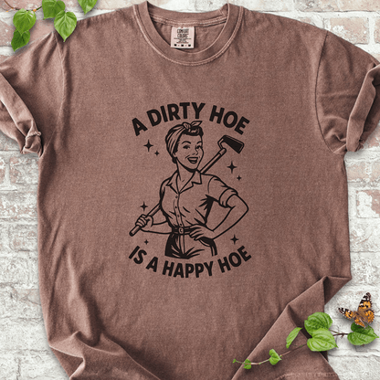 Happy Dirty Hoe T-Shirt