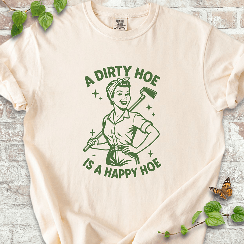 Happy Dirty Hoe T-Shirt