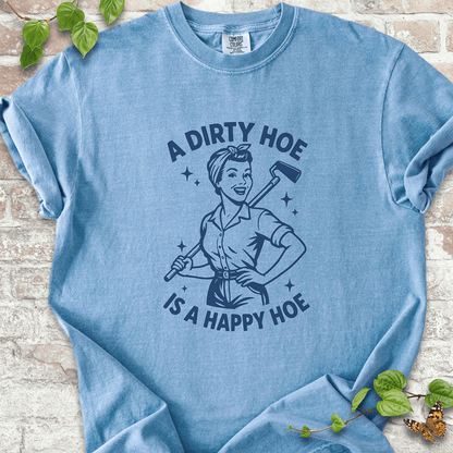 Happy Dirty Hoe T-Shirt