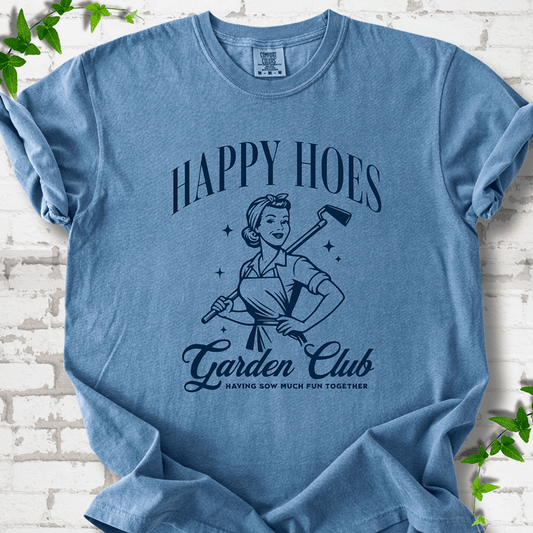Happy Hoes Garden Club T-Shirt