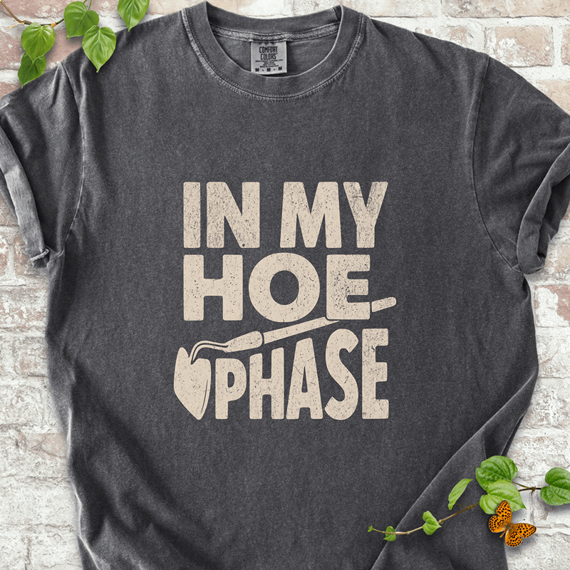 Hoe Phase T-Shirt