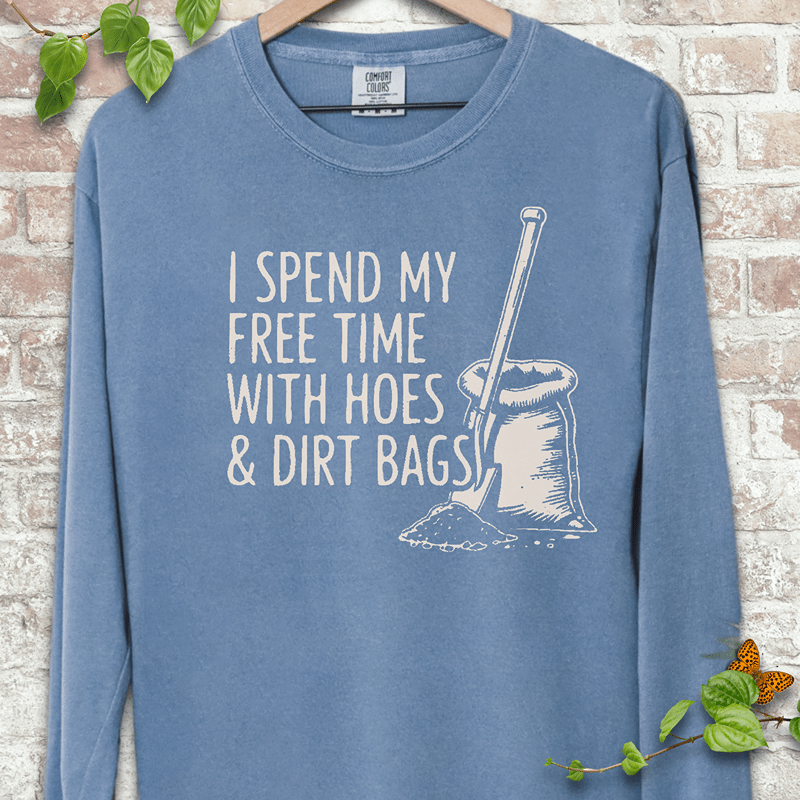 Hoes & Dirt Bags LS T-Shirt