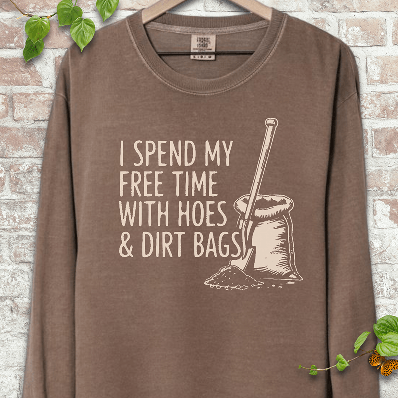 Hoes & Dirt Bags LS T-Shirt