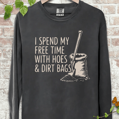 Hoes & Dirt Bags LS T-Shirt