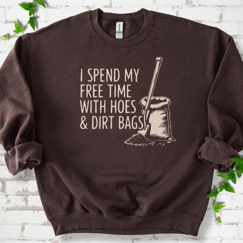 Hoes & Dirt Bags Sweatshirt