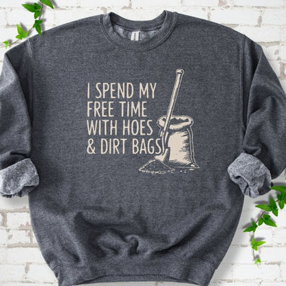 Hoes & Dirt Bags Sweatshirt