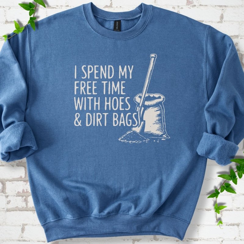 Hoes & Dirt Bags Sweatshirt