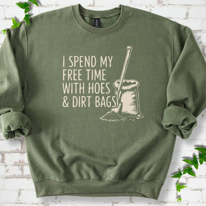 Hoes & Dirt Bags Sweatshirt