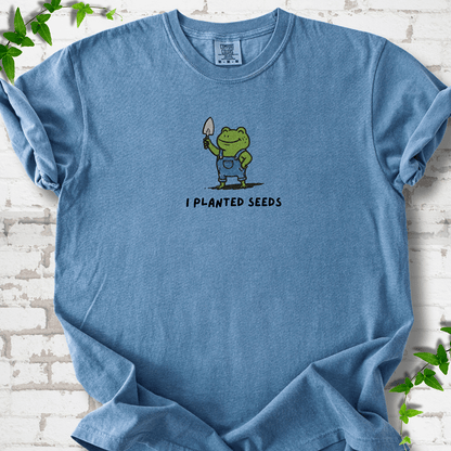 I Planted Seeds T-Shirt