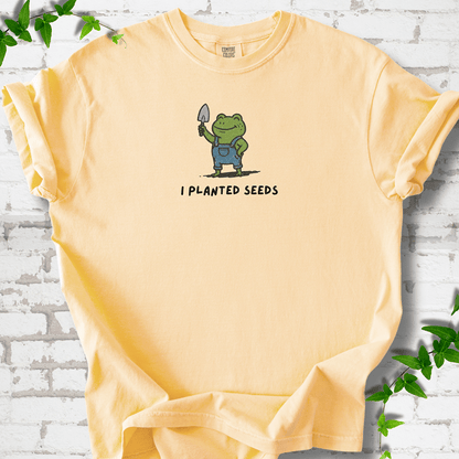 I Planted Seeds T-Shirt