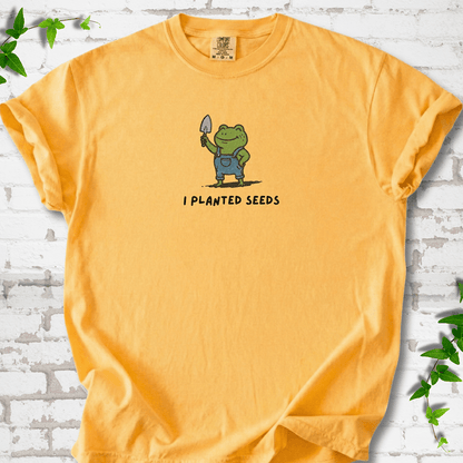 I Planted Seeds T-Shirt