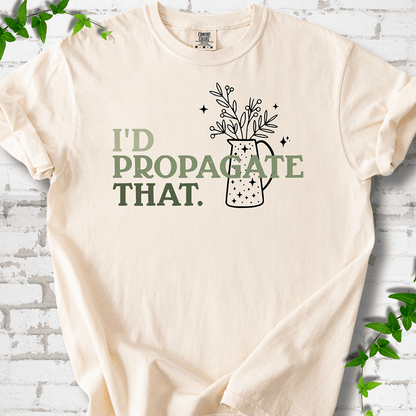 I'd Propagate That T-Shirt