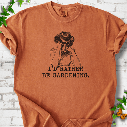 I'd Rather Be Gardening T-Shirt
