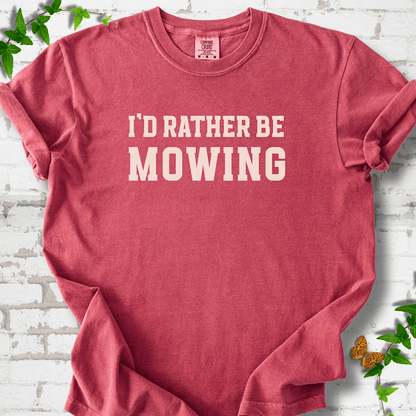 I'd Rather Be Mowing T-Shirt