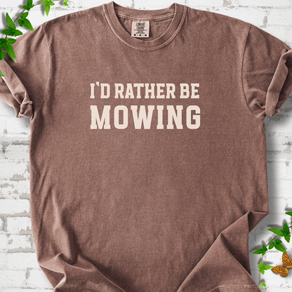 I'd Rather Be Mowing T-Shirt