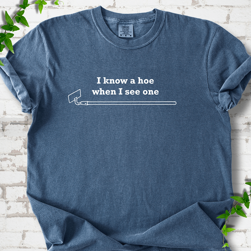 I Know a Hoe T-shirt