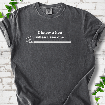 I Know a Hoe T-shirt