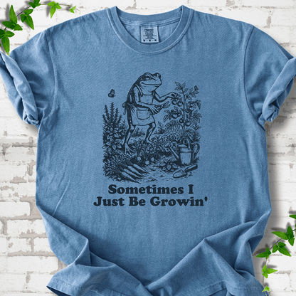 I Just Be Growing T-Shirt