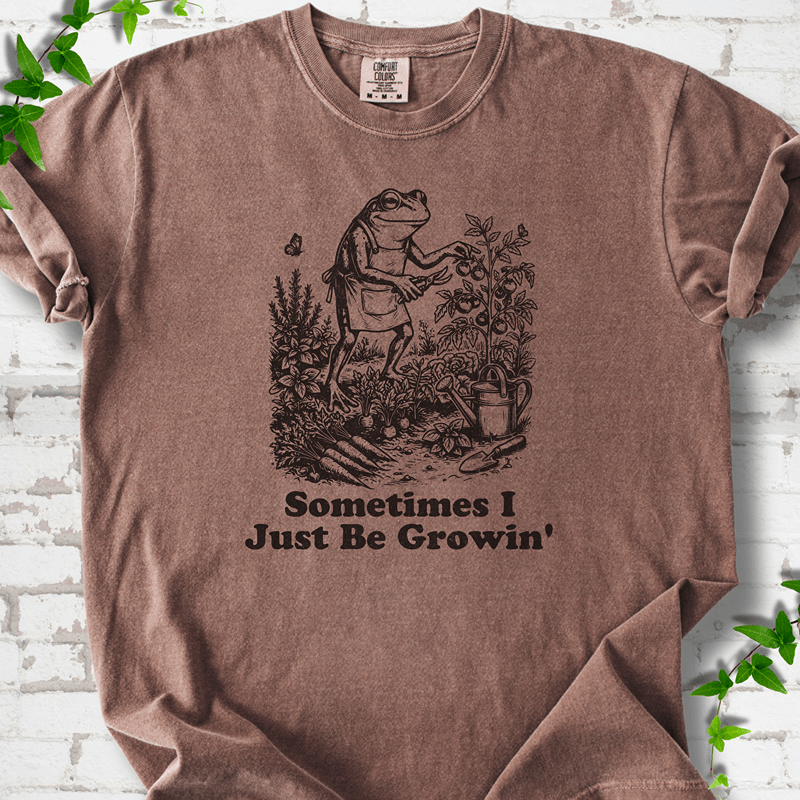 I Just Be Growing T-Shirt