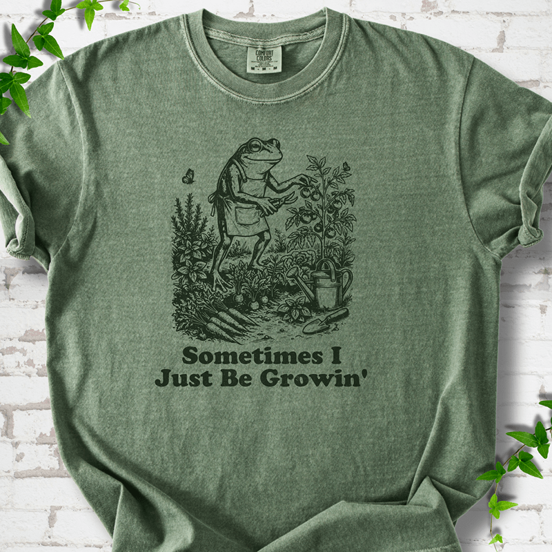 I Just Be Growing T-Shirt