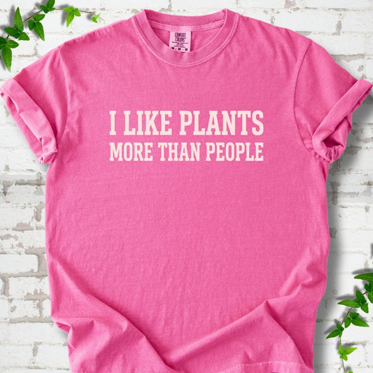 Like Plants More Than People T-Shirt