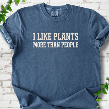 Like Plants More Than People T-Shirt