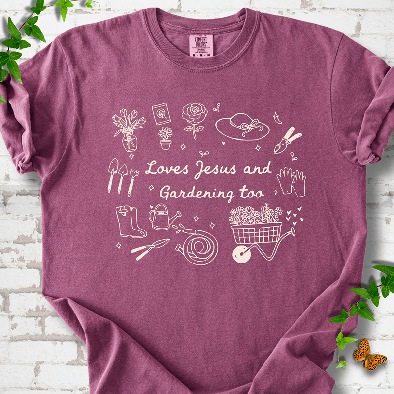 Loves Jesus Gardening T-shirt