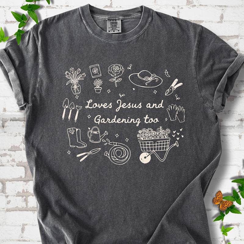 Loves Jesus Gardening T-shirt