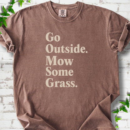 Espresso Comfort Colors® T-shirt with cream Go Outside. Mow Some Grass. slogan