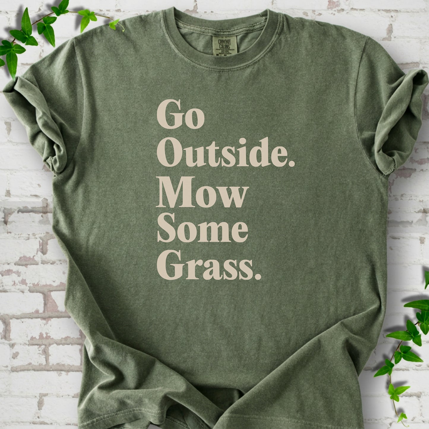 Moss Comfort Colors® T-shirt with cream Go Outside. Mow Some Grass. slogan