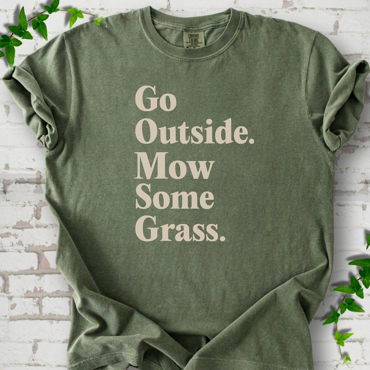 Moss Comfort Colors® T-shirt with cream Go Outside. Mow Some Grass. slogan