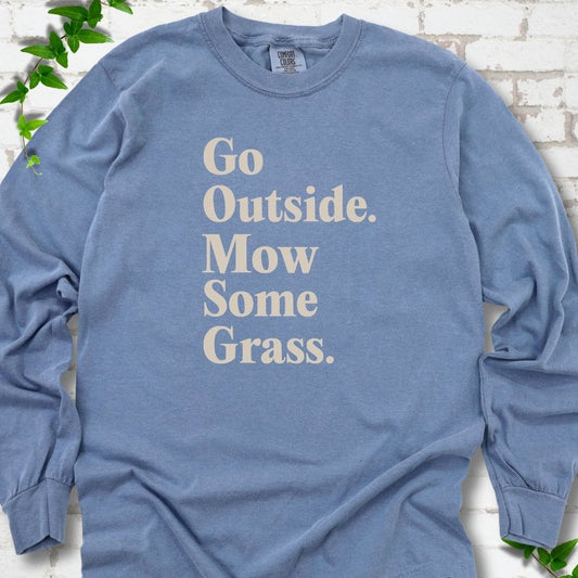 Blue Jean Comfort Colors® long sleeve T-shirt with cream Go Outside. Mow Some Grass. slogan