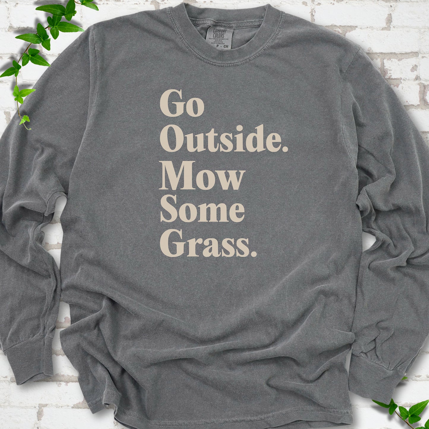 Pepper Comfort Colors® long sleeve T-shirt with cream Go Outside. Mow Some Grass. slogan
