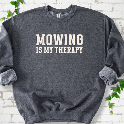 Mowing Is My Therapy Sweatshirt