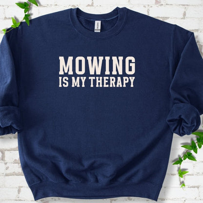 Mowing Is My Therapy Sweatshirt