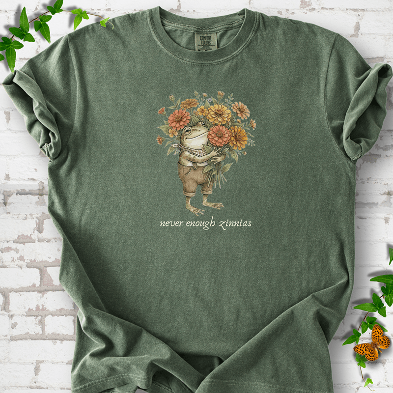 Never Enough Zinnias T-Shirt