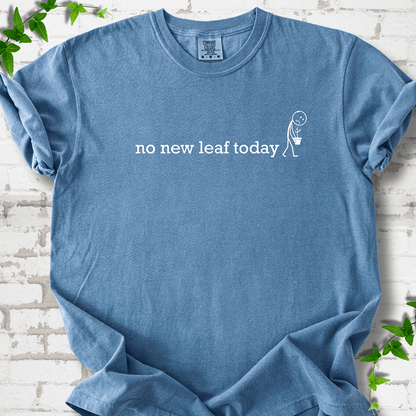 No New Leaf Today T-shirt