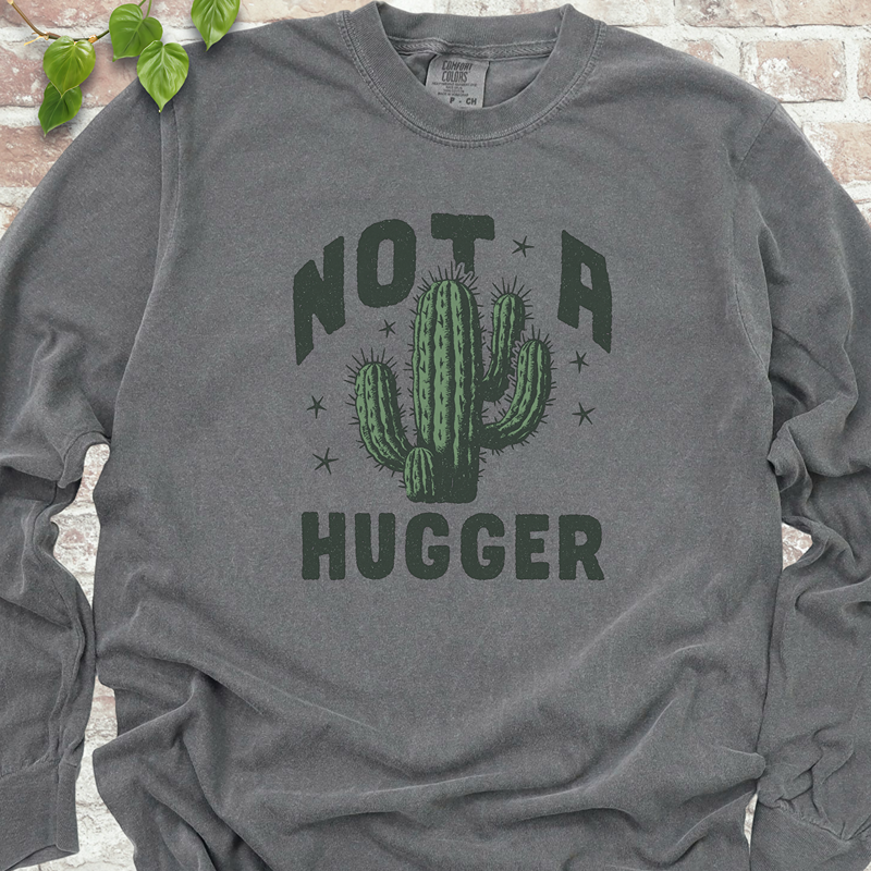 Not A Hugger Cactus LS T-Shirt