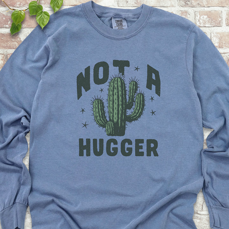 Not A Hugger Cactus LS T-Shirt