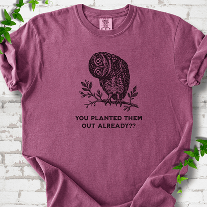 Planted Them Out Owl T-Shirt